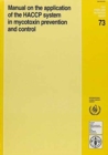 Manual on the Application on the HACCP System in Mycotoxin Prevention and Control - Book