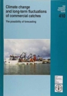 Climate Change and Long-term Fluctuations of Commercial Catches : The Possibility of Forecasting (FAO Fisheries Technical Paper) - Book