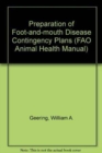 Preparation of Foot-and-mouth Disease Contingency Plans (FAO Animal Health Manual) - Book