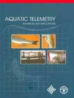 Aquatic telemetry : advances and applications - Book