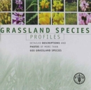 Grassland Species Profiles : Detailed Descriptions and Photos of More Than 600 Grassland Species - Book