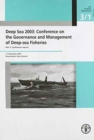 Deep Sea 2003 : Conference on the governance and management of deep-sea fisheries, Part 1: Conference reports, 1-5 December 2003, Queenstown, New Zealand - Book