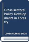 Cross-sectoral policy developments in forestry - Book