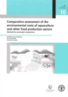 Comparative assessment of the environmental costs of aquaculture and other food production sectors : methods for meaningful comparisons, FAO/WFT Expert ... Vancouver, Canada (FAO fisheries proceedings - Book