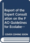 Report of the Expert Consultation on the FAO Guidelines for Ecolabelling for Capture Fisheries : Rome, 3-5 March 2008 (FAO fisheries report) - Book