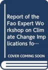 Report of the FAO Expert Workshop on Climate Change Implications for Fisheries Aquaculture : Rome, 7-9 April 2008 - Book