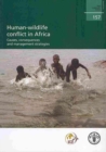 Human-wildlife Conflict in Africa : Causes, Consequences and Management - Book