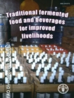 Traditional fermented food and beverages for improved livelihoods - Book