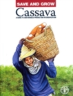 Save and grow : cassava, a guide to sustainable production intensification - Book