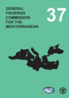 General Fisheries Commission for the Mediterranean : report of the thirty-seventh session, Split, Croatia, 13-17 May 2013 - Book