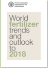 World fertilizer trends and outlook to 2018 - Book