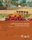 Land Cover Atlas of Pakistan : The Balochistan Province - Book