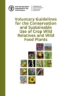 Voluntary guidelines for the conservation and sustainable use of crop wild relatives and wild food plants - Book