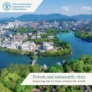 Forests and sustainable cities : inspiring stories from around the world - Book