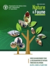 Nature & Faune Journal, Volume 32, Numero 1 : Creer un mouvement pour la restauration du paysage forestier en Afrique - Book