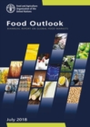 Food outlook : biannual report on global food markets, July 2018 - Book