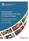 Food security and nutrition in the age of climate change : proceedings of the International Symposium organized by the government of Quabec in collaboration with FAO, Quabec City, September 24-27, 201 - Book