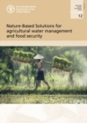 Nature-based solutions for agricultural water management and food security - Book