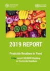 Pesticide Residues in Food 2019 - Report 2019 : Extra Joint FAO/WHO Meeting on Pesticide Residues 2019 - Book