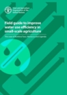 Field guide to improve water use efficiency in small-scale agriculture : the case of Burkina Faso, Morocco and Uganda - Book