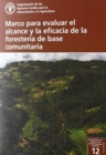 Marco para evaluar el alcance y la eficacia de la foresteria de base comunitaria - Book