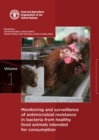 Monitoring and surveillance of antimicrobial resistance in bacteria from healthy food animals intended for consumption : Vol. 1: Regional antimicrobial resistance monitoring and surveillance guideline - Book