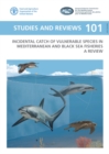 Incidental catch of vulnerable species in Mediterranean and Black Sea fisheries : a review - Book
