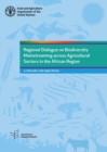 Regional dialogue on biodiversity mainstreaming across agricultural sectors in the African region : 4-5 November 2019, Kigali, Rwanda - Book