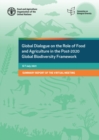 Global dialogue on the role of food and agriculture in the post-2020 global biodiversity framework : 6-7 July 2021, summary of the virtual meeting - Book