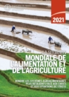 La situation mondiale de l'alimentation et de l'agriculture 2021 : Rendre les systemes agroalimentaires plus resilients face aux chocs et aux situations de stress - Book