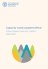 Capacity needs assessment tool : school-based food and nutrition education - Book
