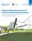 Responsible governance of tenure and preventive justice : a guide for notaries and other practitioners in the preventive administration of justice - Book