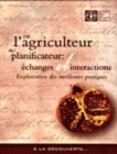 de L'Agriculteur Au Planificateur : Echanges Et Interactions: Exploitation Des Meilleures Pratiques (Documents Hors Collection) - Book