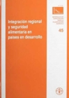 Integracion Regional y Seguridad Alimentaria En Paises En Desarollo (Materiales de Capacitacion Para la Planificacion Agricola) - Book