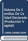 Sistema de Semillas de Calidad Declarada (Estudios Fao Produccion y Proteccion Vegetal) - Book