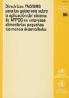 Directrices FAO/OMS Para los Gobiernos Sobre la Aplicacion del Sistema de APPCC en Empresas Alimentarias Pequenas y/o Menos Desarrolladas (Estudios Fao Alimentacion y Nutricion) - Book