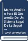 Marco Analitico Para El Desarrollo de Un Sistema Legal de La Seguridad de La Biotecnologia Moderna (Bioseguridad) (Fao Estudios Legislativos) - Book