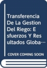 Transferencia de La Gestion del Riego : Esfuerzos y Resultados Globales (Informes de La Fao Sobre Temas Hidricos) - Book