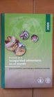 El Estado de La Inseguridad Alimentaria En El Mundo 2009 : Crisis Economicas: Repercusiones y Ensenanzas Extraidas - Book