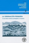 La ordenacion pesquera No 4, Supl 4. Las areas marinas protegidas y la pesca - Book