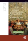 El estado mundial de la agricultura y la alimentacion 2013 : Sistemas alimentarios para una mejor nutricion - Book