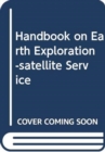Handbook on earth exploration-satellite service - Book