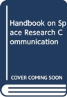 Handbook on space research communication - Book