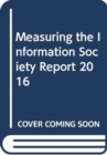 Measuring the information society report 2016 - Book