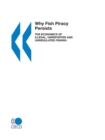 Why Fish Piracy Persists, the Economics of Illegal, Unreported and Unregulated Fishing - Book