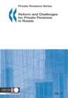 Private Pensions Series Reform and Challenges for Private Pensions in Russia - eBook