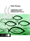 Fish Piracy Combating Illegal, Unreported and Unregulated Fishing - eBook