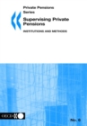 Private Pensions Series Supervising Private Pensions: Institutions and Methods - eBook
