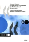 Annual Report on the OECD Guidelines for Multinational Enterprises 2006 Conducting Business in Weak Governance Zones - eBook