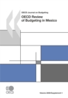 OECD Journal on Budgeting, Volume 2009 Supplement 1 OECD Review of Budgeting in Mexico - eBook